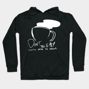 I Need a Brew First Hoodie